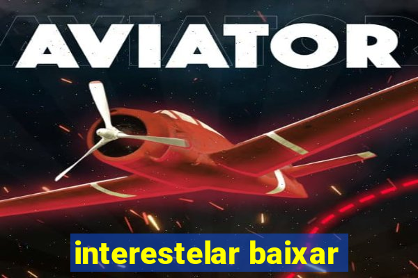 interestelar baixar